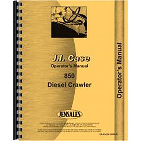 Fits Case 850 Crawler Operator's Manual (Diesel)